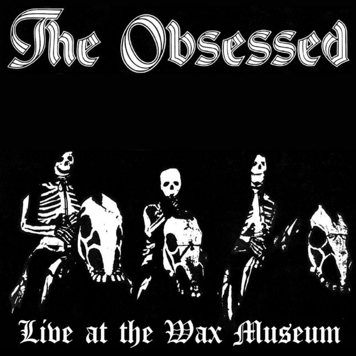 the obsessed live at the wax museum