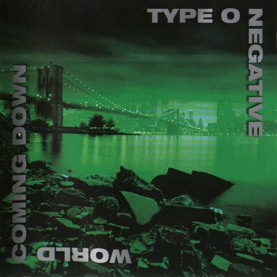 type o negative world coming down